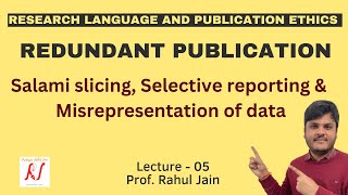 Redundant Publications  Salami Slicing  Selective Reporting  Misrepresentation of Data  L  05 [upl. by Leoj]