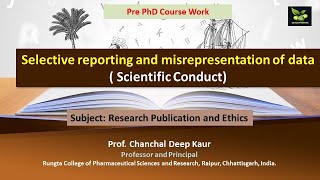 Selective reporting and misrepresentation of data  Scientific Conduct [upl. by Negiam]